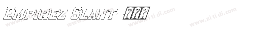 Empirez Slant字体转换